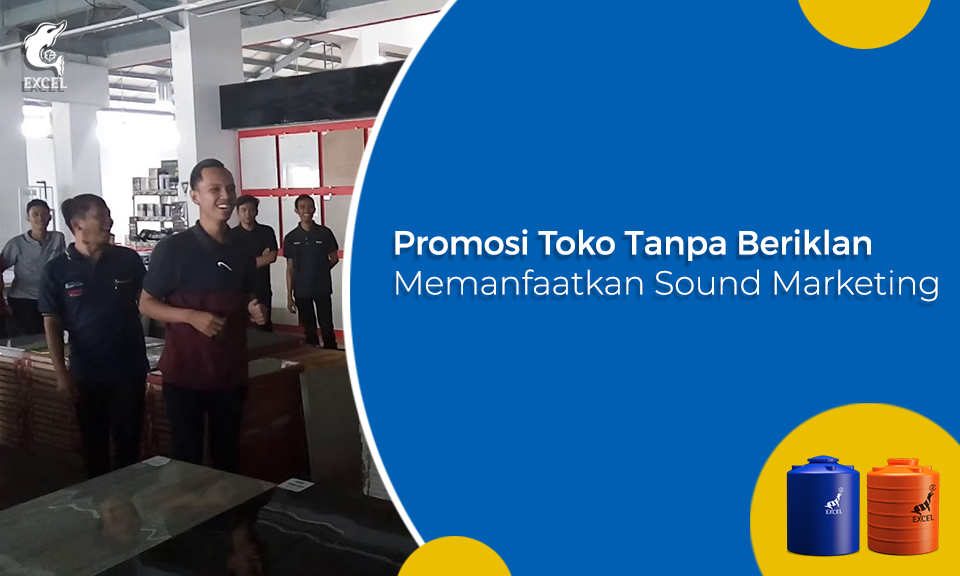 Manfaat Theory Sound Marketing - Metode Promosi Toko Tanpa Beriklan