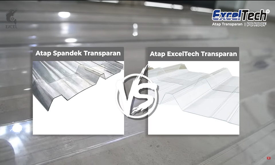 Perbedaan Atap Transparan EXCELTECH PC dan Atap Spandek Transparan